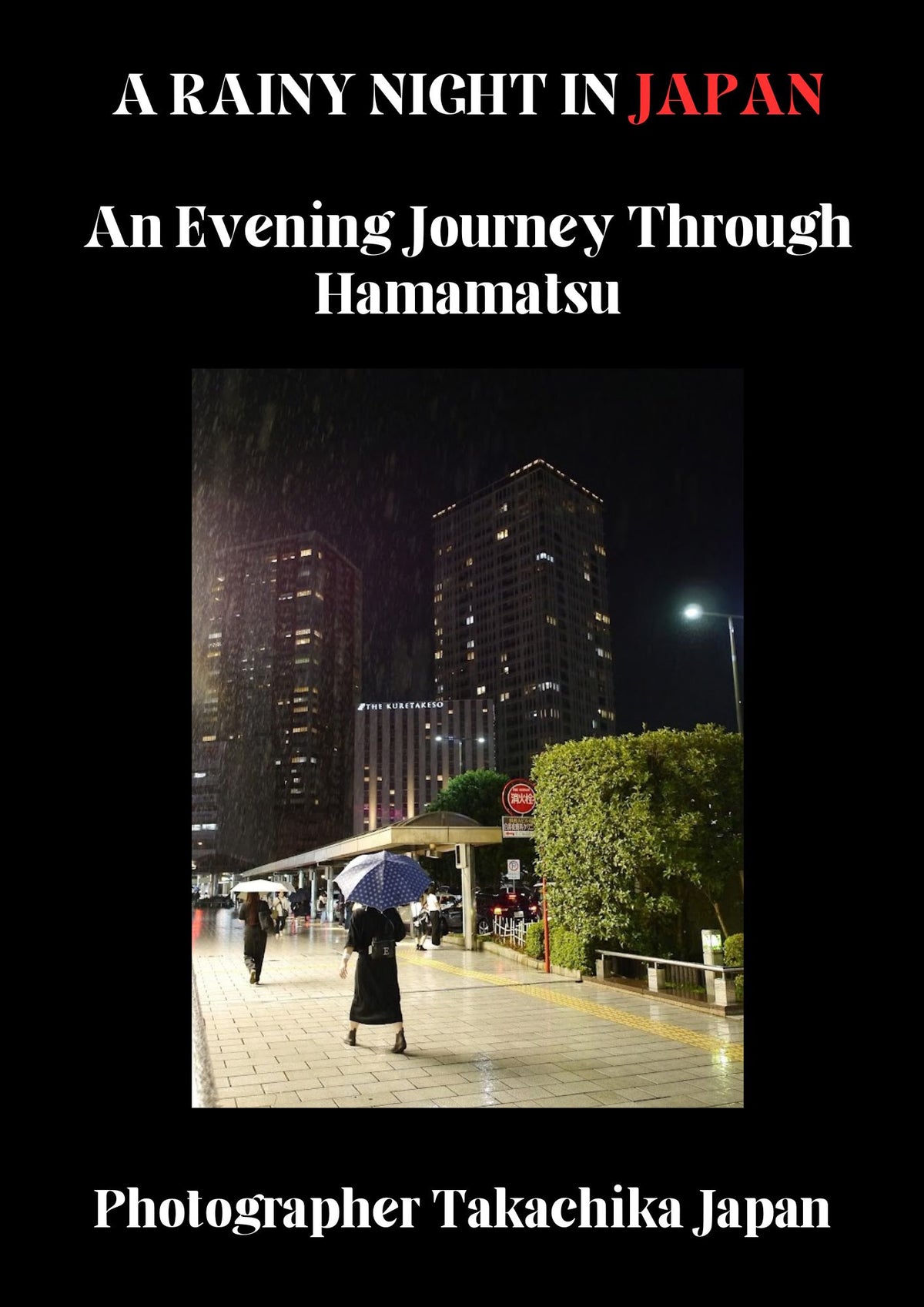 A Rainy Night in Japan  An Evening Journey Through Hamamatsu | Japan Digital Photo Book – 31 Pages