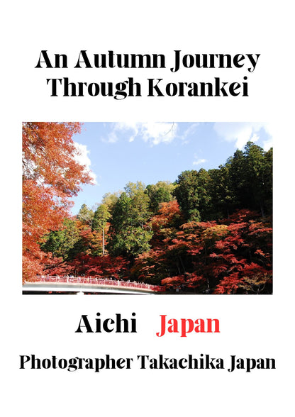 An Autumn Journey Through Korankei | Japan Digital Photo Book – 20 Pages