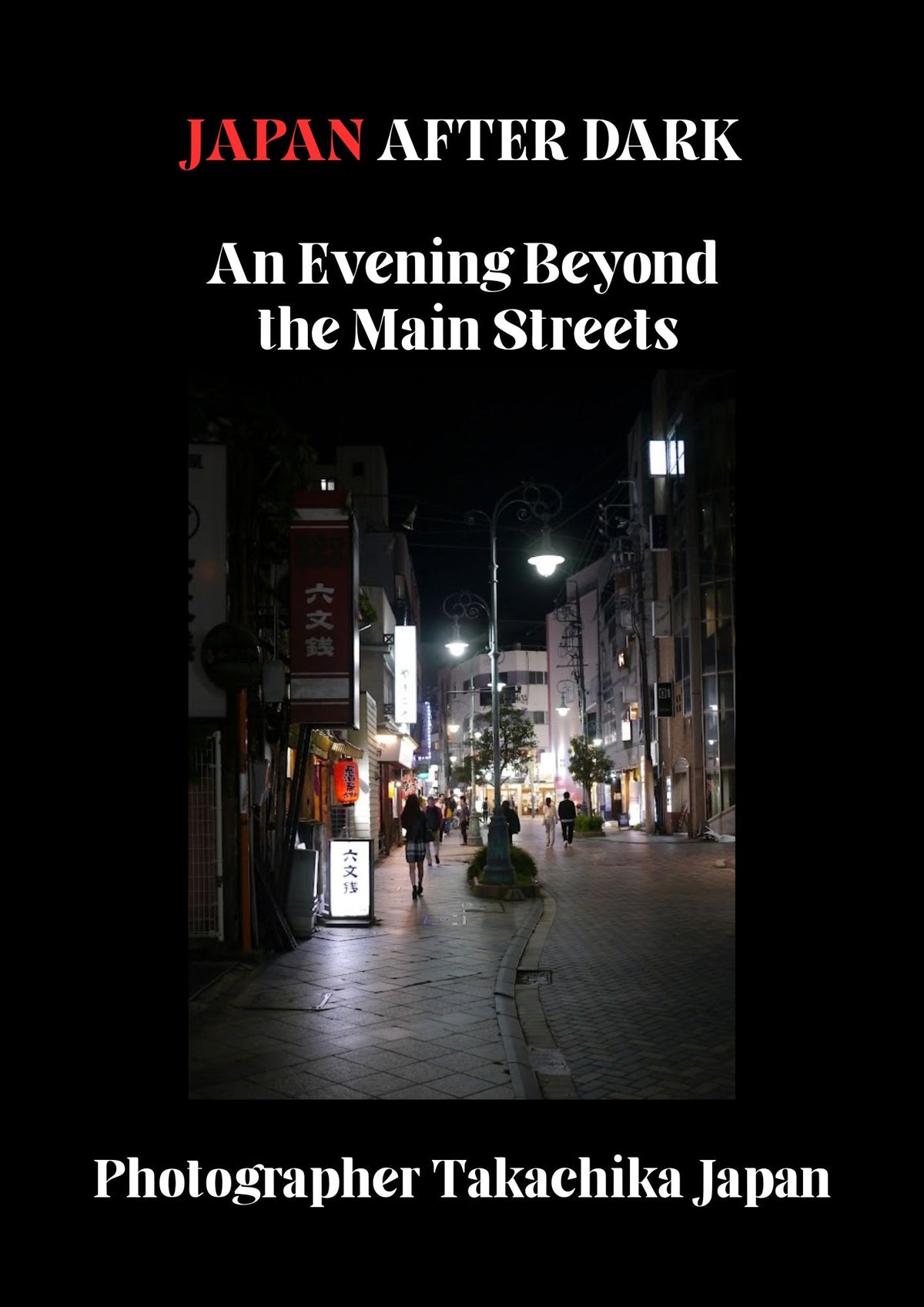 Japan After Dark An Evening Beyond the Main Streets | Japan Digital Photo Book – 30 Pages