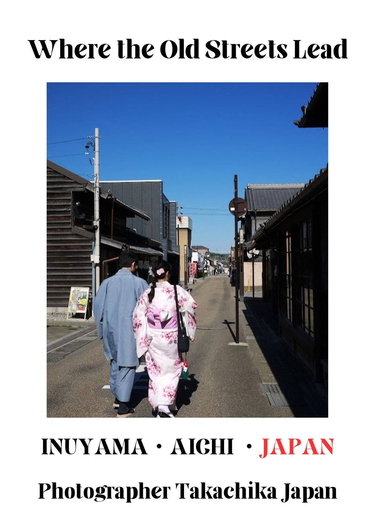 Where the Old Streets Lead | Inuyama, Japan Digital Photo Book – 34 Pages